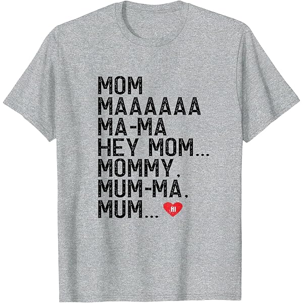 Amazon.com: Mom Maaaaaa Ma-Ma Hey Mom Mommy Mum-Ma Mum Hi
